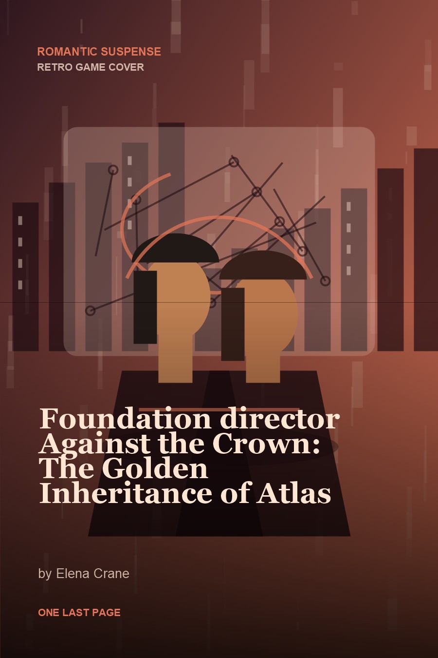 Foundation director Against the Crown: The Golden Inheritance of Atlas cover