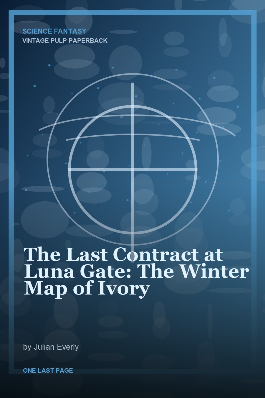 The Last Contract at Luna Gate: The Winter Map of Ivory cover