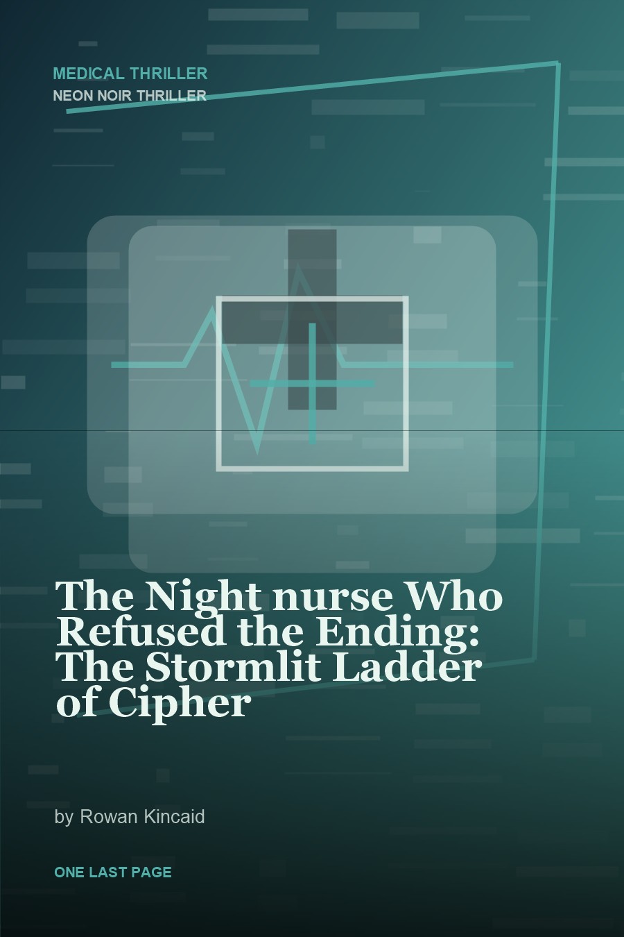 The Night nurse Who Refused the Ending: The Stormlit Ladder of Cipher cover